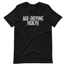 Load image into Gallery viewer, Life Skill: Age-Defying Health Short-Sleeve Unisex T-Shirt (Two Sided)