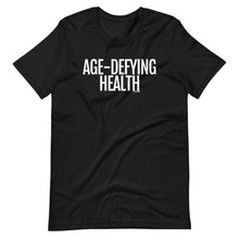 Load image into Gallery viewer, Life Skill: Age-Defying Health Short-Sleeve Unisex T-Shirt (Two Sided)