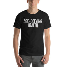 Load image into Gallery viewer, Life Skill: Age-Defying Health Short-Sleeve Unisex T-Shirt (Two Sided)