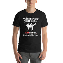 Load image into Gallery viewer, Wherever You Kick UpLevel Kicks With You Short-Sleeve Unisex T-Shirt