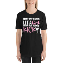 Load image into Gallery viewer, Move Over Boys Let A Girl Show You How To Kick Short-Sleeve Unisex T-Shirt

