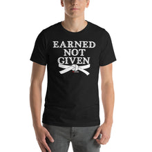 Load image into Gallery viewer, Earned Not Given Short-Sleeve Unisex T-Shirt
