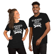 Load image into Gallery viewer, Earned Not Given Short-Sleeve Unisex T-Shirt