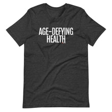Load image into Gallery viewer, Life Skill: Age-Defying Health Short-Sleeve Unisex T-Shirt (Two Sided)