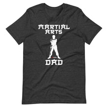 Load image into Gallery viewer, Martial Arts Dad Short-Sleeve Unisex T-Shirt