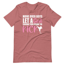 Load image into Gallery viewer, Move Over Boys Let A Girl Show You How To Kick Short-Sleeve Unisex T-Shirt