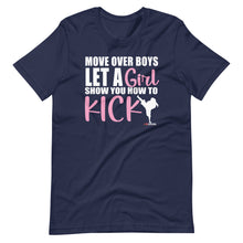 Load image into Gallery viewer, Move Over Boys Let A Girl Show You How To Kick Short-Sleeve Unisex T-Shirt