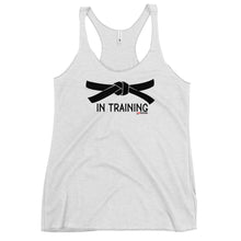 Load image into Gallery viewer, Black Belt In Training Women's Racerback Tank