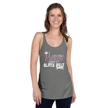 Load image into Gallery viewer, Forget Being A Princess I Wanna Be A Black Belt Women's Racerback Tank