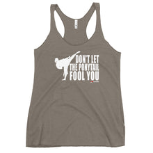 Load image into Gallery viewer, Don't Let The Ponytail Fool You Women's Racerback Tank