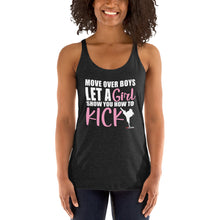 Load image into Gallery viewer, Move Over Boys Boys Let A Girl Show You How To Kick Women's Racerback Tank