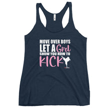 Load image into Gallery viewer, Move Over Boys Boys Let A Girl Show You How To Kick Women's Racerback Tank