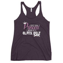 Load image into Gallery viewer, Forget Being A Princess I Wanna Be A Black Belt Women's Racerback Tank