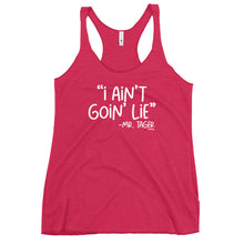 Load image into Gallery viewer, I Ain't Goin Lie Women's Racerback Tank