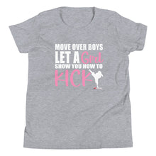 Load image into Gallery viewer, Move Over Boys Let A Girl Show You How To Kick Youth Short Sleeve T-Shirt