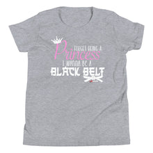 Load image into Gallery viewer, Forget Being A Princess I Wanna Be A Black Belt Youth Short Sleeve T-Shirt
