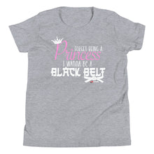 Load image into Gallery viewer, Forget Being A Princess I Wanna Be A Black Belt Youth Short Sleeve T-Shirt