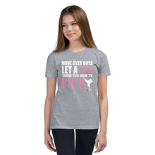 Load image into Gallery viewer, Move Over Boys Let A Girl Show You How To Kick Youth Short Sleeve T-Shirt