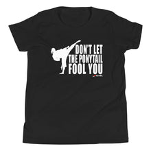 Load image into Gallery viewer, Don't Let The Ponytail Fool You Youth Short Sleeve T-Shirt
