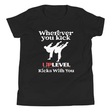 Load image into Gallery viewer, Wherever You Kick UpLevel Kicks With You Youth Short Sleeve T-Shirt