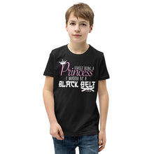 Load image into Gallery viewer, Forget Being A Princess I Wanna Be A Black Belt Youth Short Sleeve T-Shirt