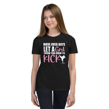 Load image into Gallery viewer, Move Over Boys Let A Girl Show You How To Kick Youth Short Sleeve T-Shirt