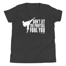 Load image into Gallery viewer, Don't Let The Ponytail Fool You Youth Short Sleeve T-Shirt