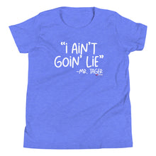 Load image into Gallery viewer, I Ain't Goin Lie Youth Short Sleeve T-Shirt