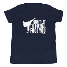 Load image into Gallery viewer, Don't Let The Ponytail Fool You Youth Short Sleeve T-Shirt
