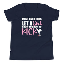 Load image into Gallery viewer, Move Over Boys Let A Girl Show You How To Kick Youth Short Sleeve T-Shirt