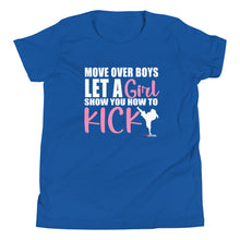 Load image into Gallery viewer, Move Over Boys Let A Girl Show You How To Kick Youth Short Sleeve T-Shirt