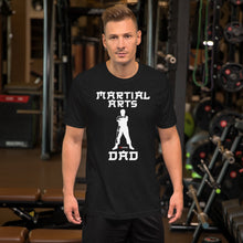 Load image into Gallery viewer, Martial Arts Dad Short-Sleeve Unisex T-Shirt