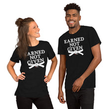 Load image into Gallery viewer, Earned Not Given Short-Sleeve Unisex T-Shirt