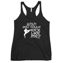 Load image into Gallery viewer, Wish You Could Kick Like Me Women&#39;s Racerback