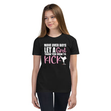 Load image into Gallery viewer, Move Over Boys Let A Girl Show You How To Kick Youth Short Sleeve T-Shirt